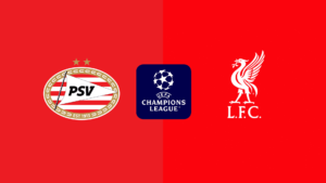 PSV-Eindhoven-vs-Liverpool-300x169 PSV Eindhoven vs Liverpool Free Live Stream Online HD - UCL