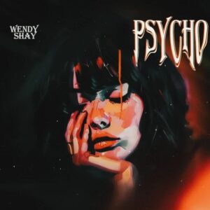 Psyco-300x300 Wendy Shay - Psycho