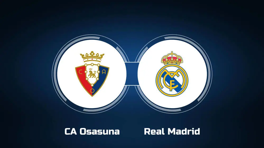 Osasuna vs Real Madrid Live Stream HD Online